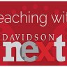 Teaching with Davidson Next