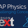 AP® Physics 1: Challenging Concepts